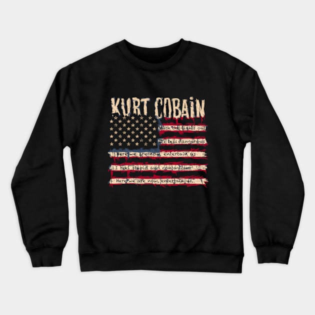 Kurt Cobain American Flag With Lyrics Crewneck Sweatshirt by Welcome To Chaos 